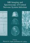 MR Imaging and Spectroscopy of Central Nervous System Infection - Book