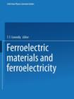 Ferroelectric Materials and Ferroelectricity - Book