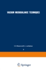 Vacuum Microbalance Techniques : Volume 7: Proceedings of the Eindhoven Conference June 17-18, 1968 - eBook