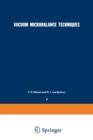 Vacuum Microbalance Techniques : Volume 7: Proceedings of the Eindhoven Conference June 17-18, 1968 - Book