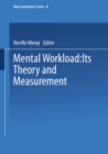 Mental Workload : Its Theory and Measurement - eBook