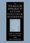 The TEACCH Approach to Autism Spectrum Disorders - Book