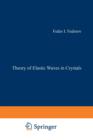 Theory of Elastic Waves in Crystals - Book