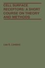Cell Surface Receptors : A Short Course on Theory and Methods - Book