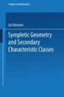Symplectic Geometry and Secondary Characteristic Classes - Book