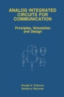 Analog Integrated Circuits for Communication : Principles, Simulation and Design - eBook