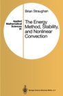 The Energy Method, Stability, and Nonlinear Convection - eBook