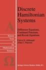 Discrete Hamiltonian Systems : Difference Equations, Continued Fractions, and Riccati Equations - Book
