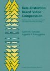 Rate-Distortion Based Video Compression : Optimal Video Frame Compression and Object Boundary Encoding - eBook