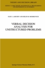 Verbal Decision Analysis for Unstructured Problems - eBook