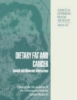 Dietary Fat and Cancer : Genetic and Molecular Interactions - Book