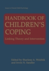 Handbook of Children's Coping : Linking Theory and Intervention - eBook