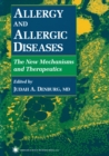Allergy and Allergic Diseases : The New Mechanisms and Therapeutics - eBook