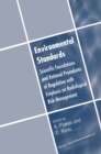 Environmental Standards : Scientific Foundations and Rational Procedures of Regulation with Emphasis on Radiological Risk Management - eBook