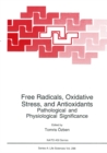 Free Radicals, Oxidative Stress, and Antioxidants : Pathological and Physiological Significance - eBook