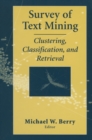 Survey of Text Mining : Clustering, Classification, and Retrieval - eBook