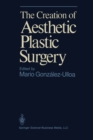 The Creation of Aesthetic Plastic Surgery - eBook