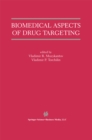 Biomedical Aspects of Drug Targeting - eBook