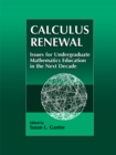Calculus Renewal : Issues for Undergraduate Mathematics Education in the Next Decade - eBook