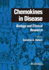 Chemokines in Disease : Biology and Clinical Research - Book