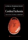 Clinical Pharmacology of Cerebral Ischemia - Book