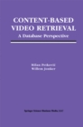 Content-Based Video Retrieval : A Database Perspective - eBook
