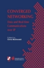 Converged Networking : Data and Real-time Communications over IP - Book