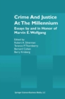 Crime and Justice at the Millennium : Essays by and in Honor of Marvin E. Wolfgang - eBook