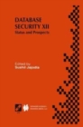 Database Security XII : Status and Prospects - Book
