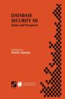 Database Security XII : Status and Prospects - Book