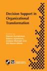 Decision Support in Organizational Transformation : IFIP TC8 WG8.3 International Conference on Organizational Transformation and Decision Support, 15-16 September 1997, La Gomera, Canary Islands - Book