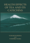 Health Effects of Tea and Its Catechins - eBook