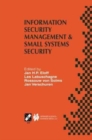 Information Security Management & Small Systems Security : IFIP TC11 WG11.1/WG11.2 Seventh Annual Working Conference on Information Security Management & Small Systems Security September 30-October 1, - Book