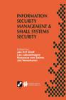 Information Security Management & Small Systems Security : IFIP TC11 WG11.1/WG11.2 Seventh Annual Working Conference on Information Security Management & Small Systems Security September 30-October 1, - Book