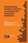 Information System Concepts: An Integrated Discipline Emerging : IFIP TC8/WG8.1 International Conference on Information System Concepts: An Integrated Discipline Emerging (ISCO-4)September 20-22, 1999 - Book