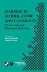 Learning in School, Home and Community : ICT for Early and Elementary Education - Book