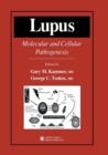 Lupus : Molecular and Cellular Pathogenesis - Book