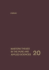 Masters Theses in the Pure and Applied Sciences : Volume 20: Accepted by Colleges and Universities of the United States and Canada - eBook