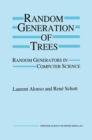 Random Generation of Trees : Random Generators in Computer Science - eBook