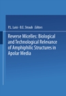 Reverse Micelles : Biological and Technological Relevance of Amphiphilic Structures in Apolar Media - eBook