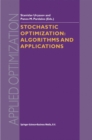 Stochastic Optimization : Algorithms and Applications - eBook