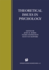 Theoretical Issues in Psychology : Proceedings of the International Society for Theoretical Psychology 1999 Conference - eBook