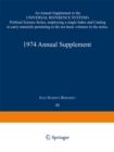 1974 Annual Supplement : An Annual Supplement to the UNIVERSAL REFERENCE SYSTEM's Political Science Series, employing a single Index and Catalog to carry materials pertaining to the ten basic volumes - eBook