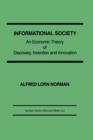 Informational Society : An economic theory of discovery, invention and innovation - Book