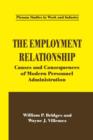 The Employment Relationship : Causes and Consequences of Modern Personnel Administration - Book