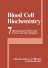 Blood Cell Biochemistry : Hematopoietic Cell Growth Factors and Their Receptors - Book