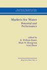 Markets for Water : Potential and Performance - Book