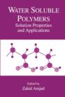 Water Soluble Polymers : Solution Properties and Applications - Book