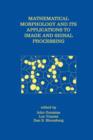 Mathematical Morphology and Its Applications to Image and Signal Processing - Book