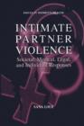 Intimate Partner Violence : Societal, Medical, Legal, and Individual Responses - Book